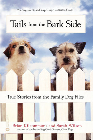 Tails from the Barkside by Sarah Wilson, Brian Kilcommons