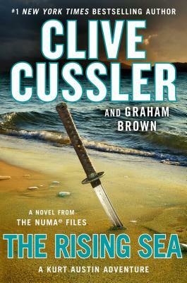 The Rising Sea: A Novel from the Numa(r) Files by Clive Cussler, Graham Brown