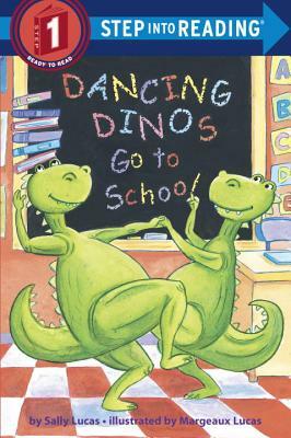 Dancing Dinos Go to School by Margeaux Lucas, Sally Lucas