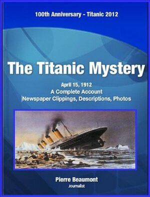 Mystery of the Titanic by Pierre Beaumont