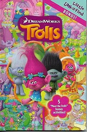Dreamworks Trolls Little Look and Find Bonus! by Veronica Wagner