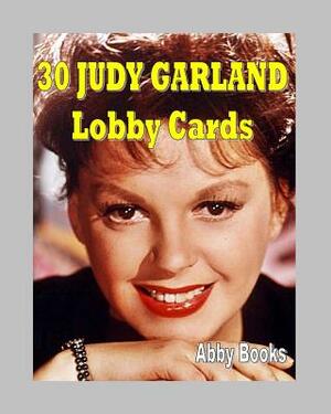 30 Judy Garland Lobby Cards by Abby Books