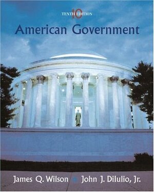 American Government: Institutions and Policies, Brief Version, Loose-Leaf Version by Meena Bose, John J. Dilulio, James Q. Wilson