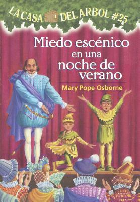 Miedo Escnico En Una Noche de Verano (Stage Fright on a Summer Night) by Mary Pope Osborne, Marcela Brovelli