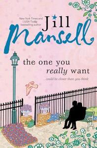 The One You Really Want by Jill Mansell