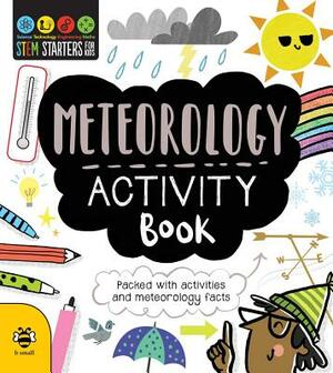 STEM Starters for Kids Meteorology Activity Book: Packed with Activities and Meteorology Facts by Jenny Jacoby