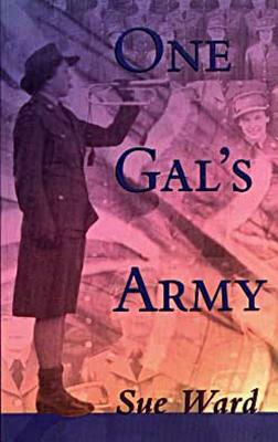 One Gal's Army by Sue Ward