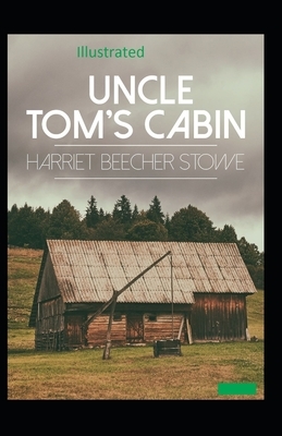 Beecher Stowe Uncle Toms Cabin Illustrated by Harriet Beecher Stowe