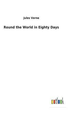 Round the World in Eighty Days by Jules Verne