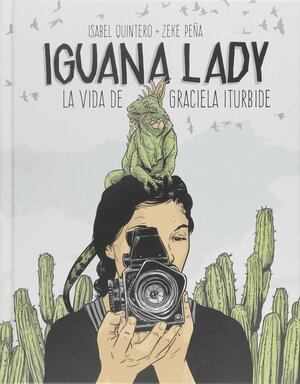 Iguana Lady by Isabel Quintero