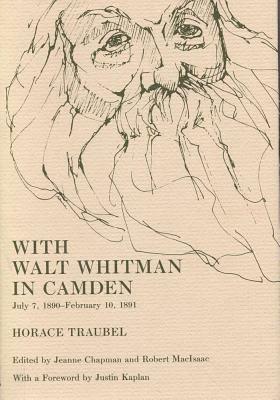 With Walt Whitman in Camden, Volume 7: July 7, 1890 - February 10, 1891 by Horace Traubel