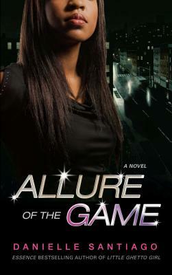 Allure of the Game (Original) by Danielle Santiago