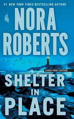 Shelter in Place by Nora Roberts