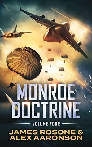 Monroe Doctrine: Volume IV by Alex Aaronson, James Rosone