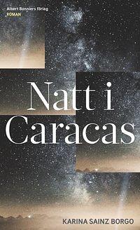 Natt i Caracas by Karina Sainz Borgo