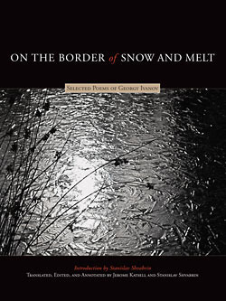 On the Border of Snow and Melt by Jerome Katsell, Georgy Ivanov, Stanislav Shvabrin