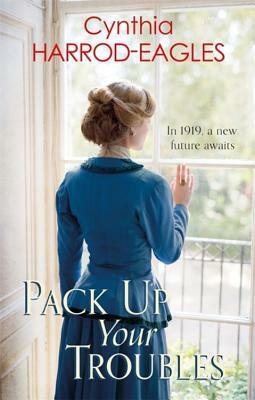 Pack Up Your Troubles by Cynthia Harrod-Eagles