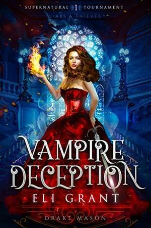 Vampire Deception: Thieves & Liars by Eli Grant, Drake Mason