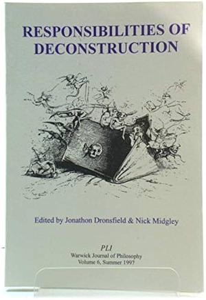 Responsibilities of Deconstruction by Nick Midgley, Jonathon Dronsfield