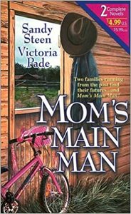 Mom's Main Man by Victoria Pade, Sanda Steen