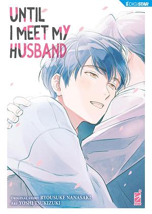 Until I Meet My Husband - Manga: Digital Edition by Ryousuke Nanasaki, Ryousuke Nanasaki