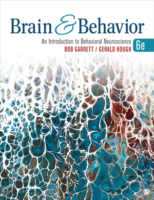 Brain & Behavior: An Introduction to Behavioral Neuroscience by Gerald Hough, Bob Garrett