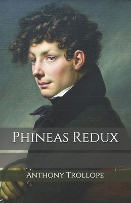 Phineas Redux by Anthony Trollope