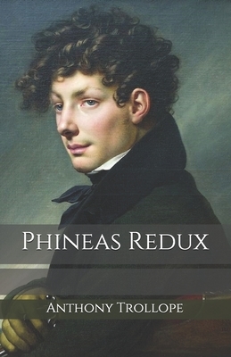 Phineas Redux by Anthony Trollope