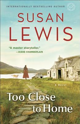 Too Close to Home by Susan Lewis