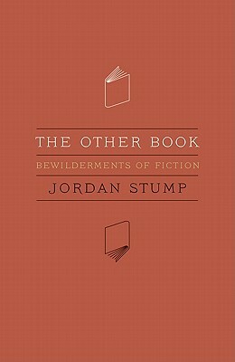 The Other Book: Bewilderments of Fiction by Jordan Stump