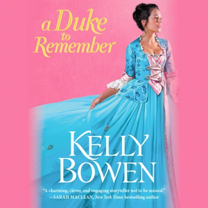 A Duke to Remember by Kelly Bowen