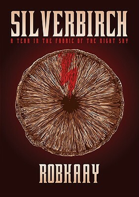 Silverbirch; A Tear in the Fabric of the Night Sky by Rob Kaay