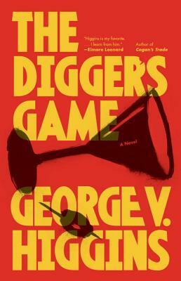 The Digger's Game by George V. Higgins