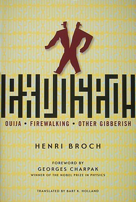 Exposed!: Ouija, Firewalking, and Other Gibberish by Bart K. Holland, Henri Broch, Georges Charpak