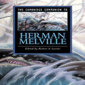 The Cambridge Companion to Herman Melville by Robert S. Levine