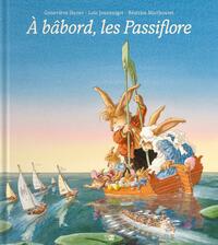 A bâbord, les Passiflore by Beatrice Marthouret, Geneviève Huriet