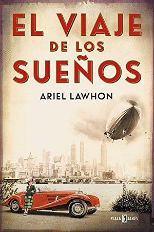 El viaje de los sueños by Ariel Lawhon, Ariel Lawhon