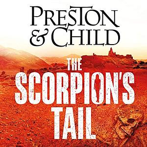 The Scorpion's Tail by Douglas Preston, Lincoln Child