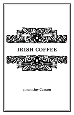 Irish Coffee by Jay Carson