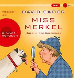 Miss Merkel - Mord in der Uckermark by David Safier