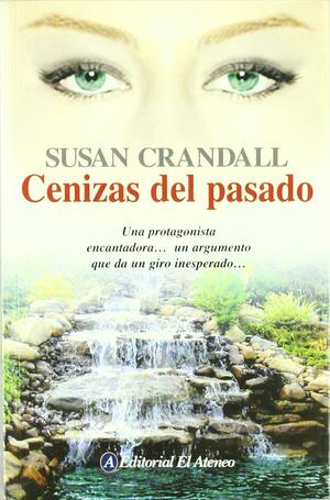 Cenizas Del Pasado by Susan Crandall