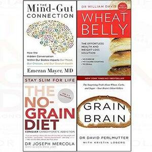 The Mind-Gut Connection / Wheat Belly / The No-Grain Diet / Grain Brain by Joseph Mercola, William Davis, Emeran Mayer