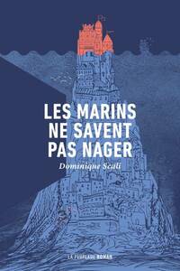 Les marins ne savent pas nager by Dominique Scali