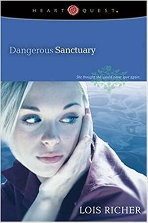Dangerous Sanctuary by Lois Richer