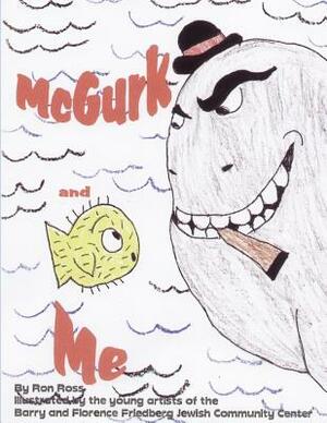 McGurk and Me by Ron Ross