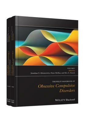 The Wiley Handbook of Obsessive Compulsive Disorders, 2 Volume Set by 