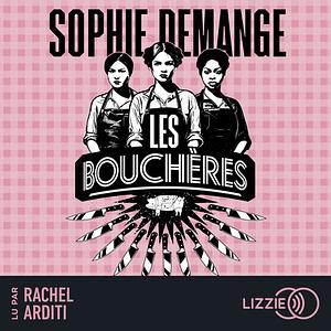 Les Bouchères by Sophie Demange