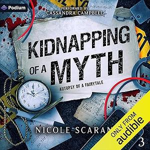 Kidnapping of a Myth by Nicole Scarano