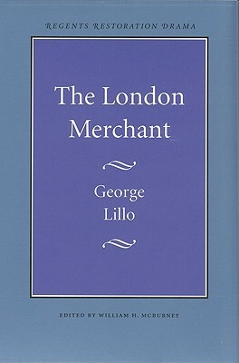 The London Merchant by George Lillo