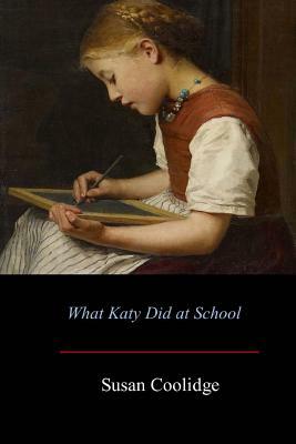 What Katy Did at School by Susan Coolidge